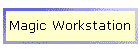 Magic Workstation